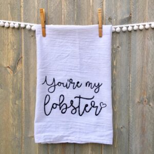 You're My Lobster Tea Towel