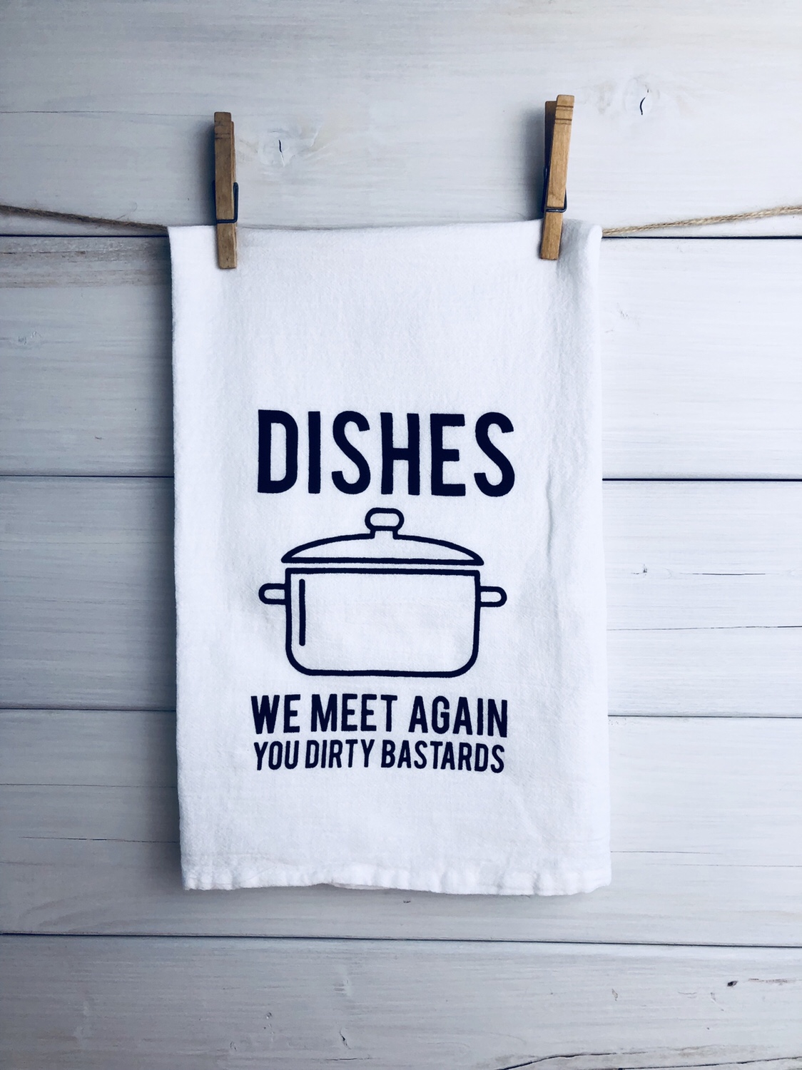 Dishes, You Dirty Bastards Tea Towel